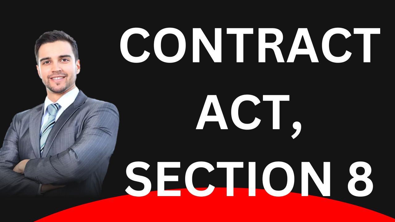 Contract Act, Section 8