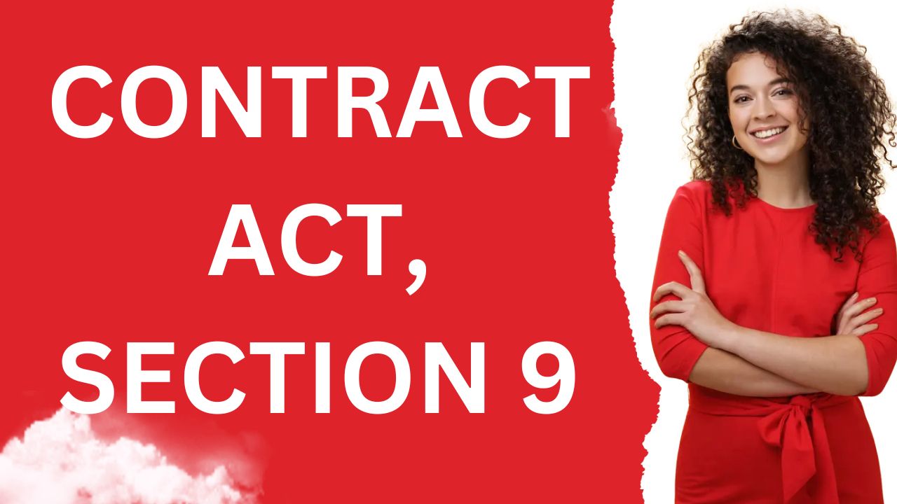 Contract Act, Section 9