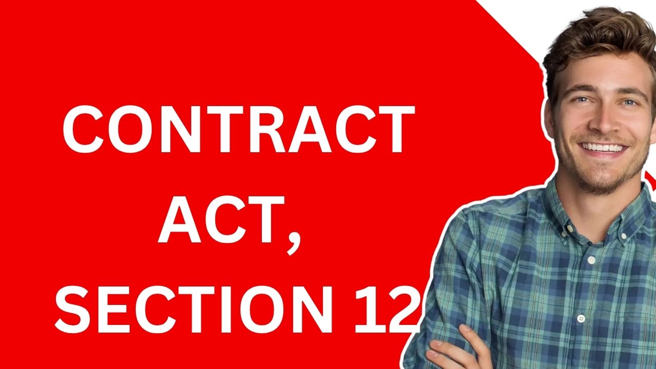Contract Act, Section 12