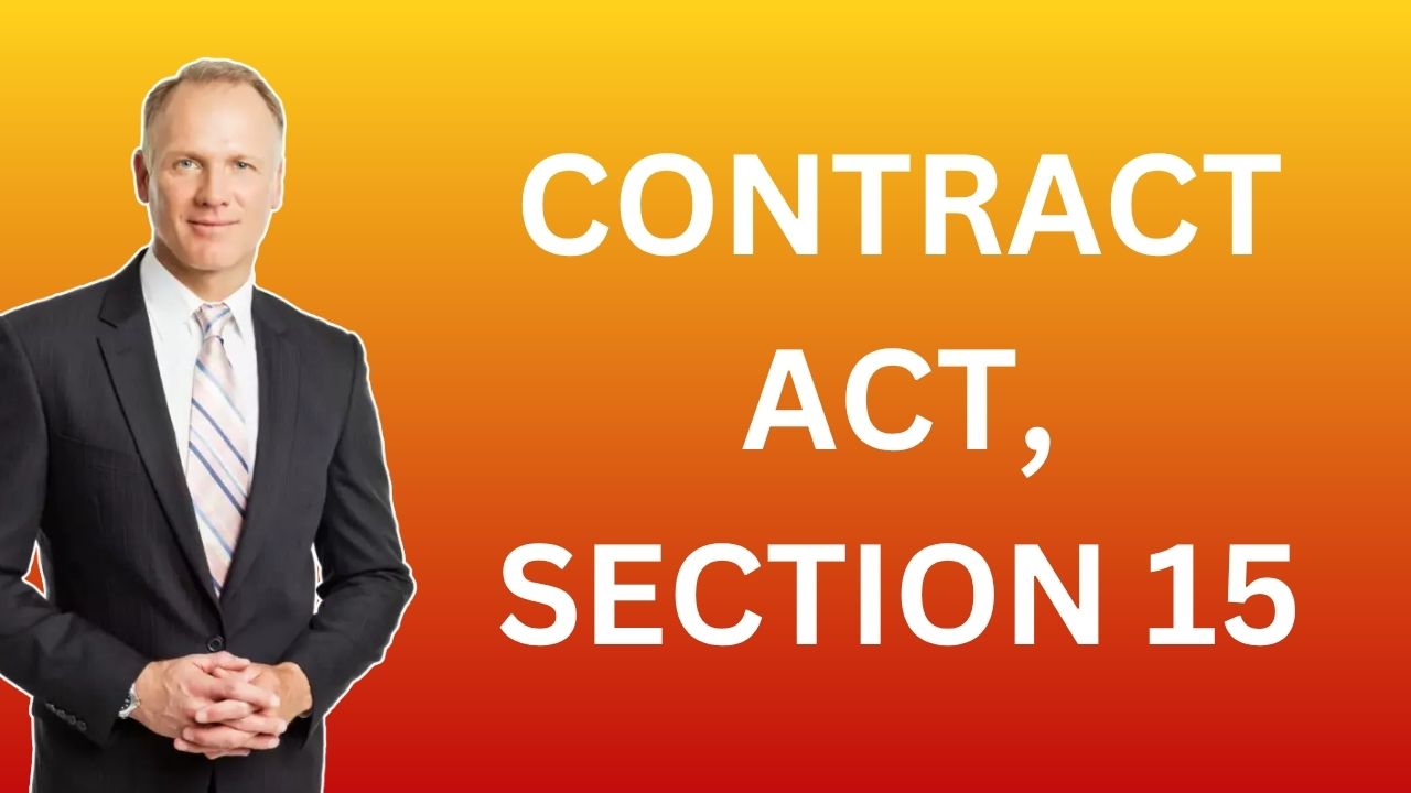 Contract Act, Section 15