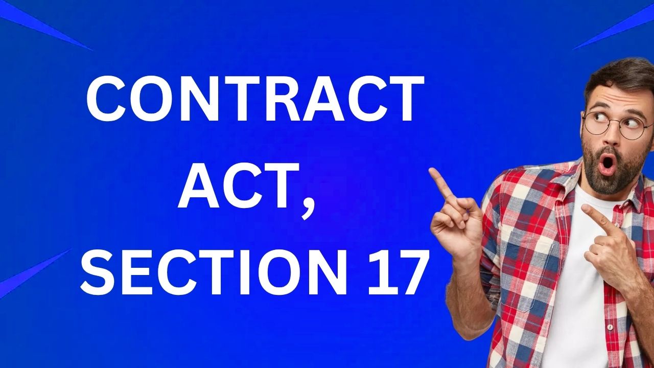Contract Act, Section 17