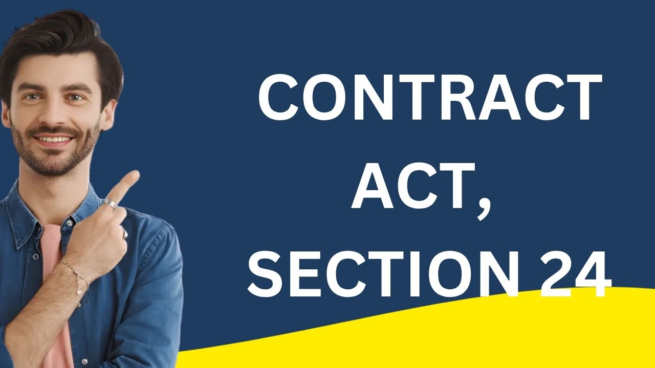 Contract Act, Section 24