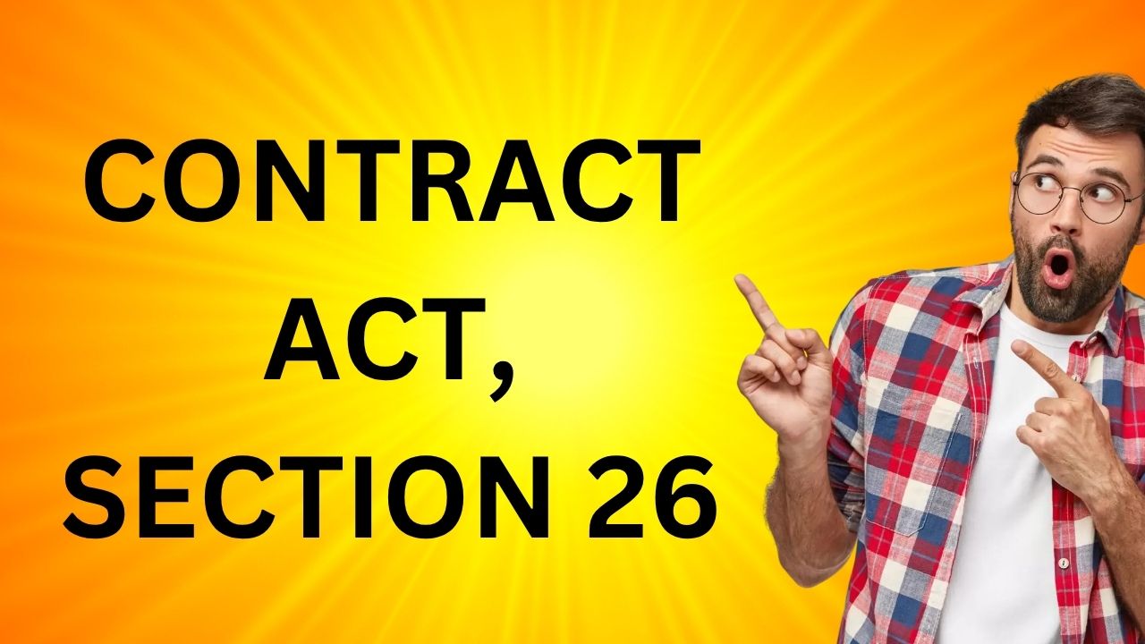 Contract Act, Section 26