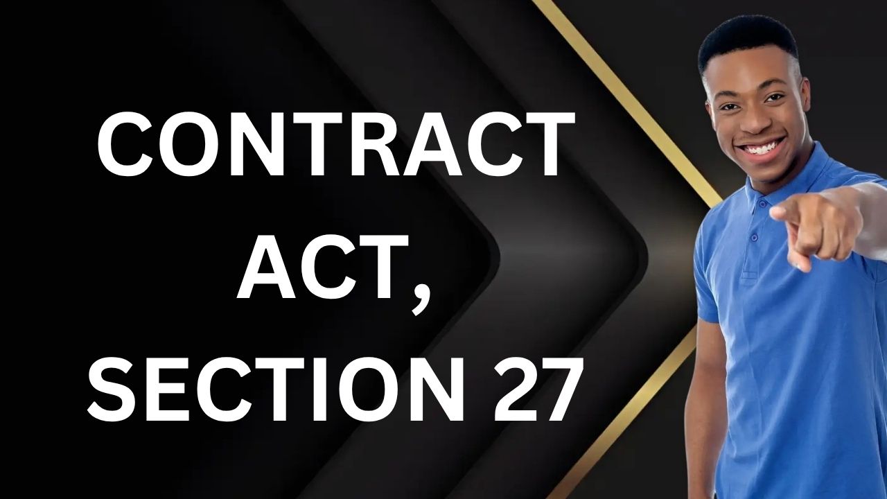 Contract Act, Section 27