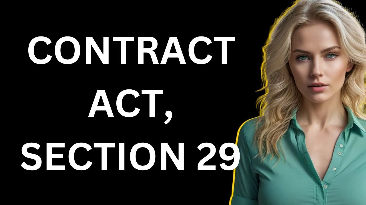 Contract Act, Section 29