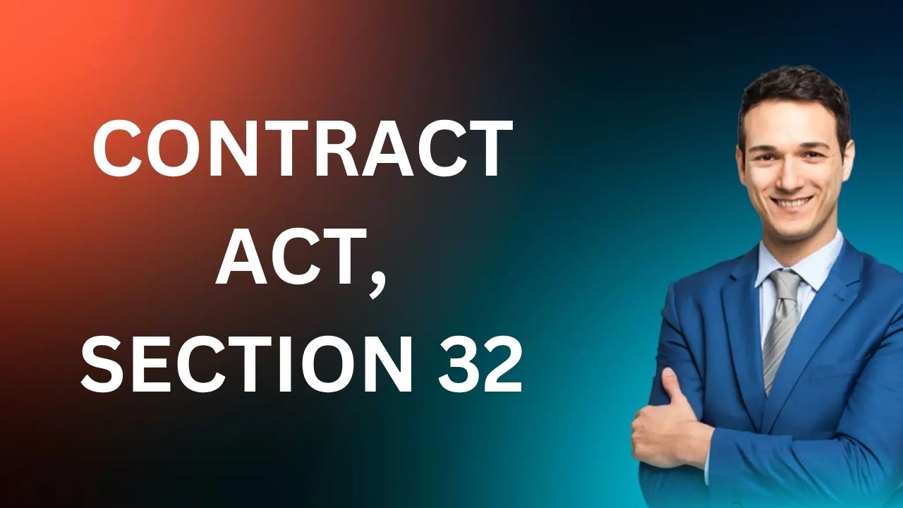 Contract Act, Section 32