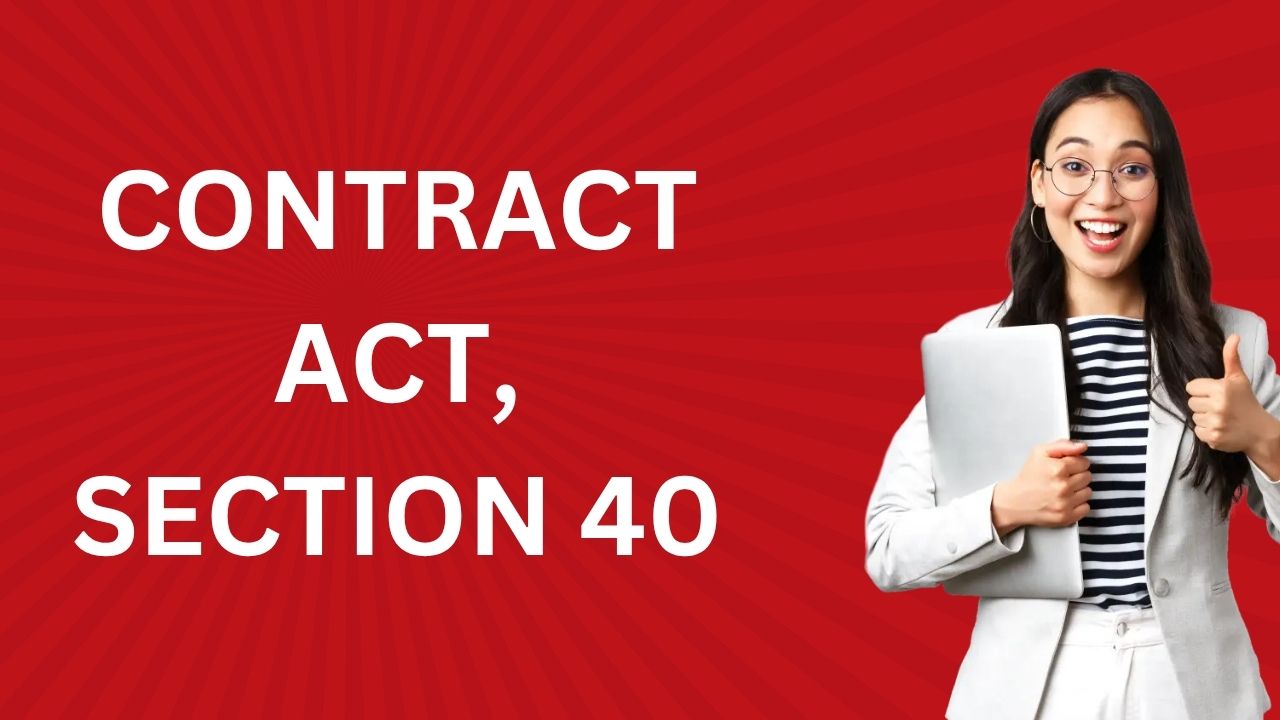 Contract Act, Section 40