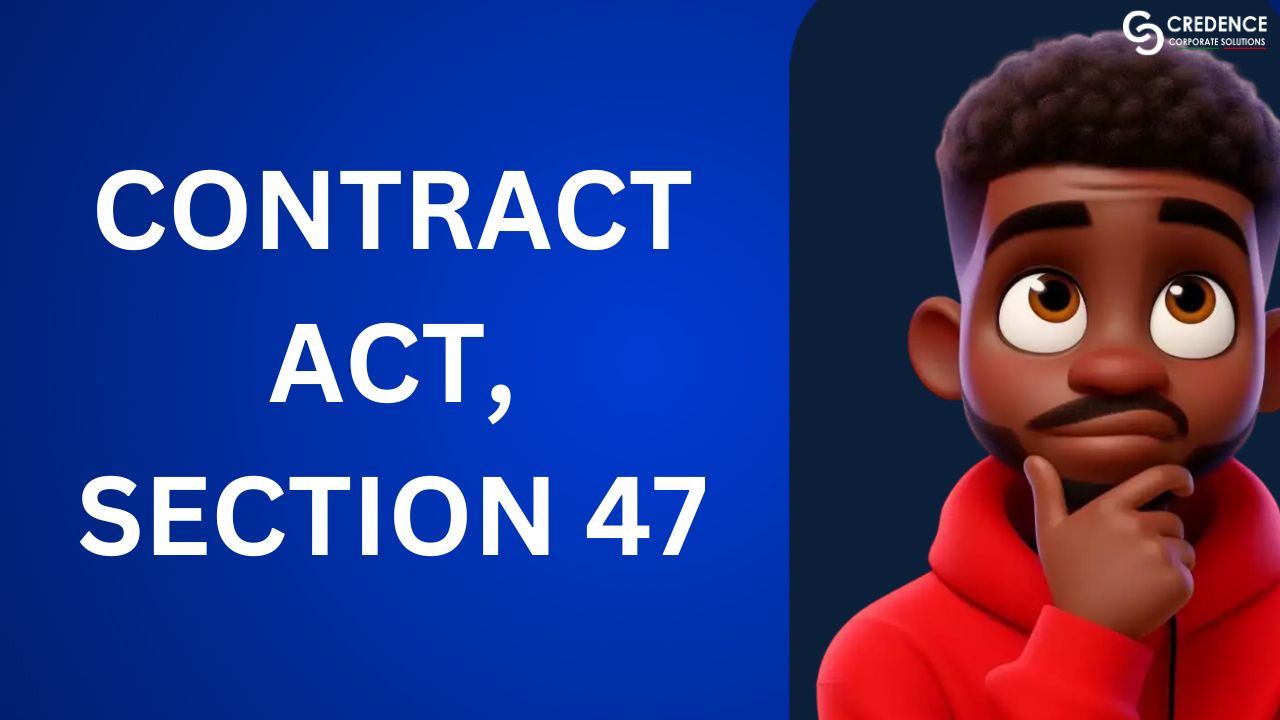 Contract Act, Section 47
